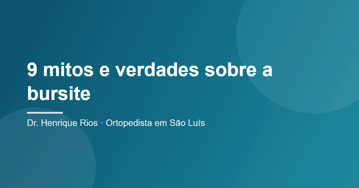 mitos e verdades sobre bursite