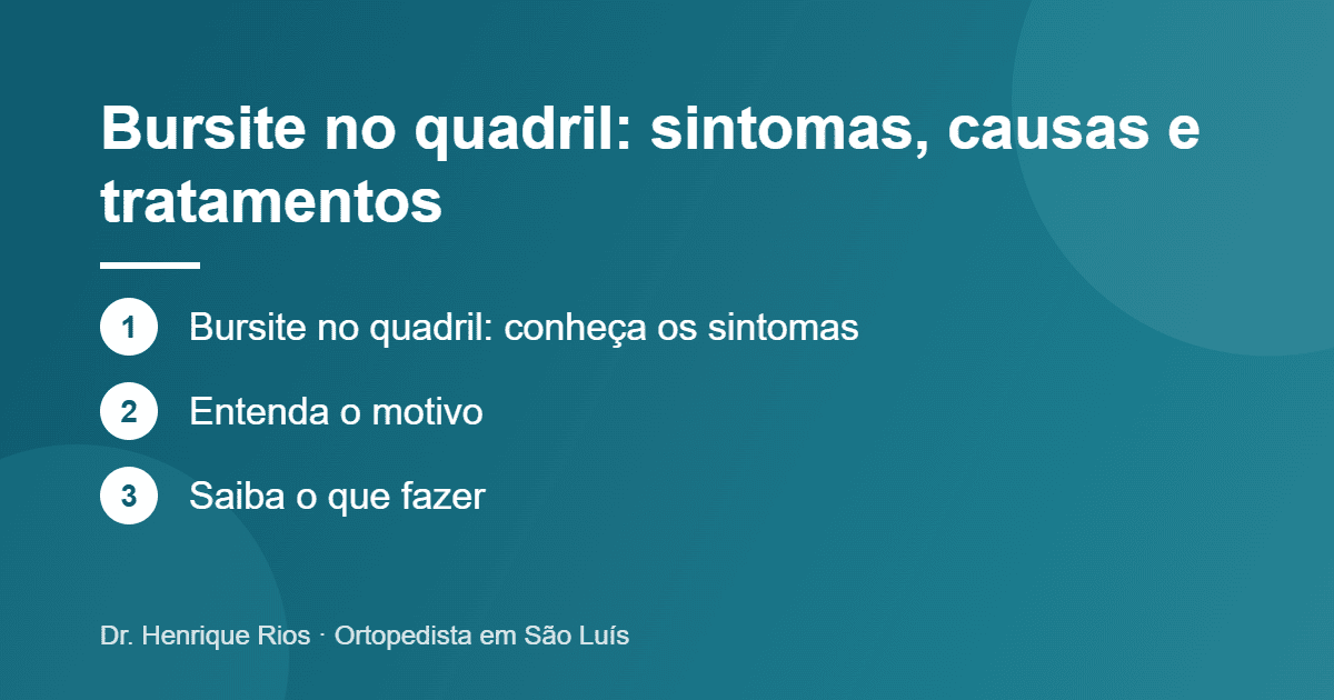 Bursite no quadril: sintomas, causas e tratamentos, Dr. Henrique Rios