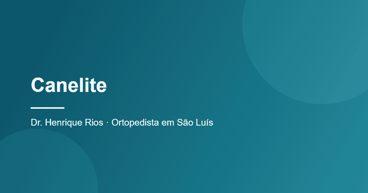 Canelite, Dr. Henrique Rios, ortopedista em São Luís