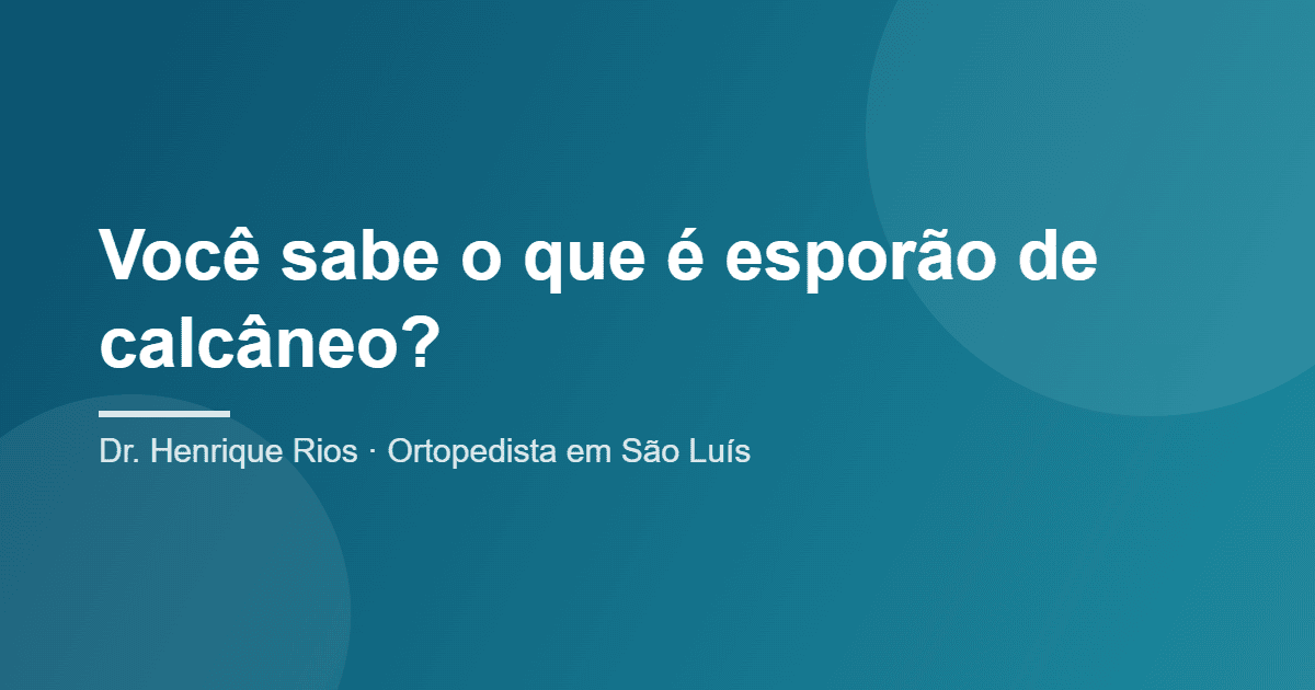 esporão de calcâneo